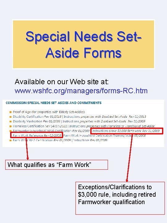 Special Needs Set. Aside Forms Available on our Web site at: www. wshfc. org/managers/forms-RC.