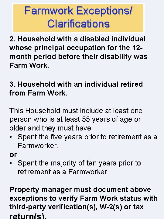 Farmwork Exceptions/ Clarifications 2. Household with a disabled individual whose principal occupation for the