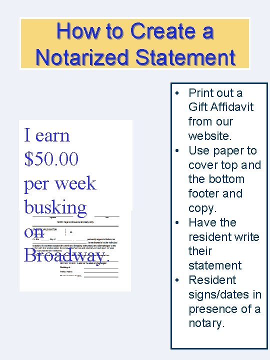 How to Create a Notarized Statement I earn $50. 00 per week busking on