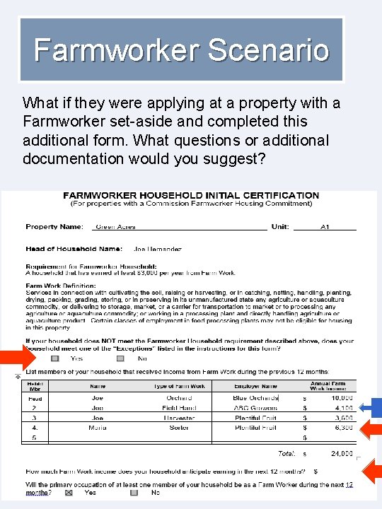 Farmworker Scenario What if they were applying at a property with a Farmworker set-aside