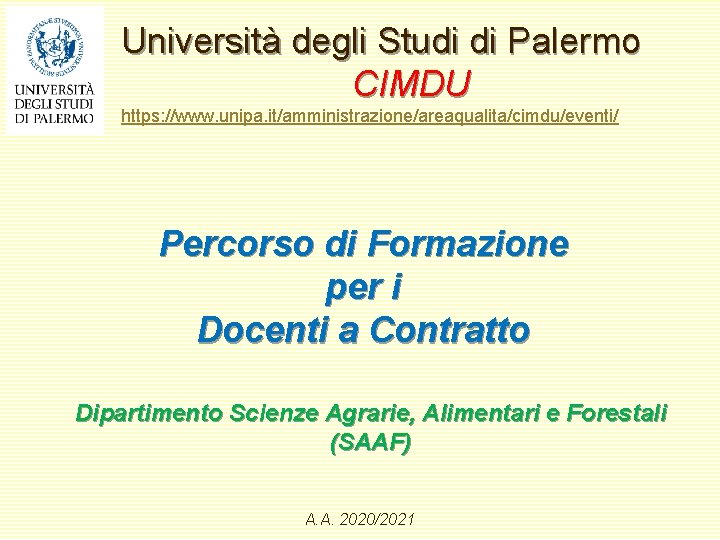 Università degli Studi di Palermo CIMDU https: //www. unipa. it/amministrazione/areaqualita/cimdu/eventi/ Percorso di Formazione per