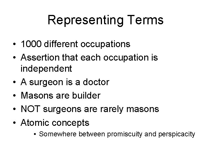 Representing Terms • 1000 different occupations • Assertion that each occupation is independent •