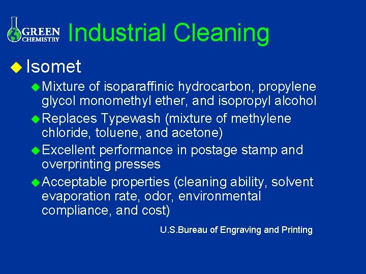 Industrial Cleaning u Isomet u Mixture of isoparaffinic hydrocarbon, propylene glycol monomethyl ether, and