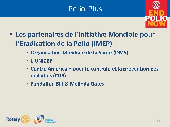 Polio-Plus • Les partenaires de l’Initiative Mondiale pour l’Eradication de la Polio (IMEP) •