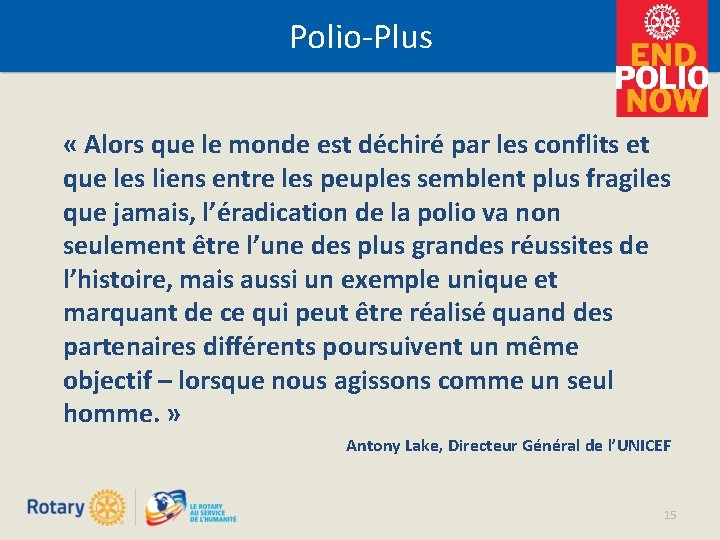 Polio-Plus « Alors que le monde est déchiré par les conflits et que les