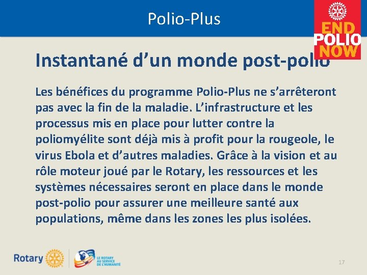 Polio-Plus Instantané d’un monde post-polio Les bénéfices du programme Polio-Plus ne s’arrêteront pas avec