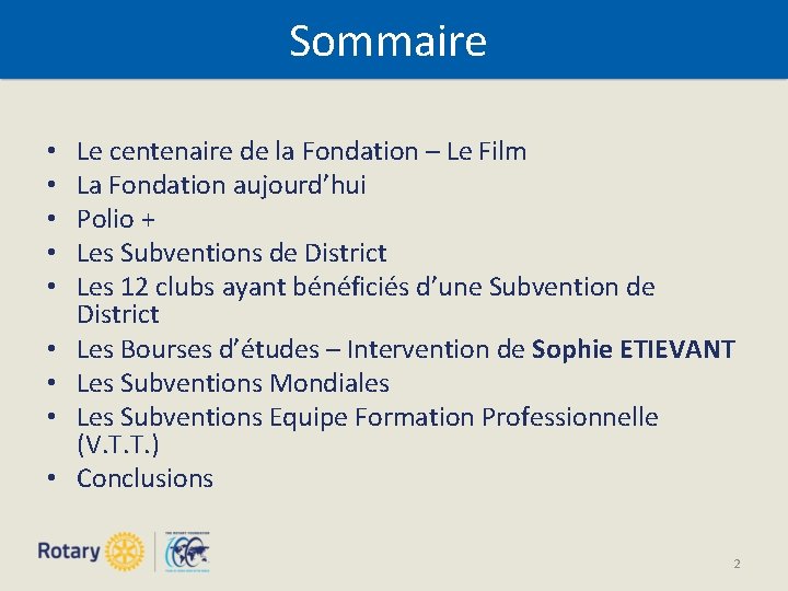 Sommaire • • • Le centenaire de la Fondation – Le Film La Fondation