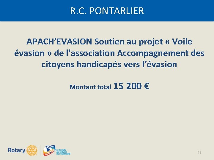 R. C. PONTARLIER APACH’EVASION Soutien au projet « Voile évasion » de l’association Accompagnement