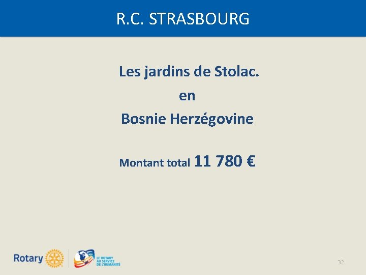 R. C. STRASBOURG Les jardins de Stolac. en Bosnie Herzégovine Montant total 11 780