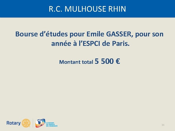 R. C. MULHOUSE RHIN Bourse d’études pour Emile GASSER, pour son année à l’ESPCI