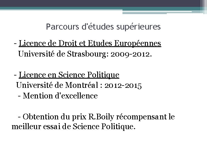 Parcours d'études supérieures - Licence de Droit et Etudes Européennes Université de Strasbourg: 2009