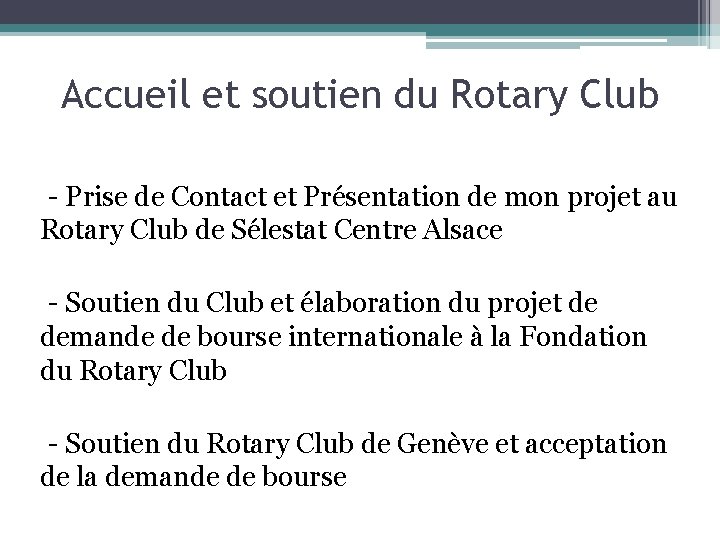 Accueil et soutien du Rotary Club - Prise de Contact et Présentation de mon