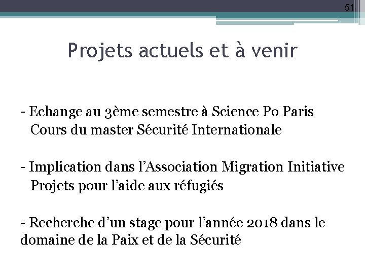 51 Projets actuels et à venir - Echange au 3ème semestre à Science Po