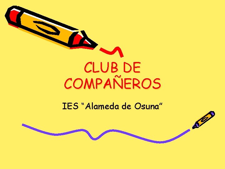 CLUB DE COMPAÑEROS IES “Alameda de Osuna” 