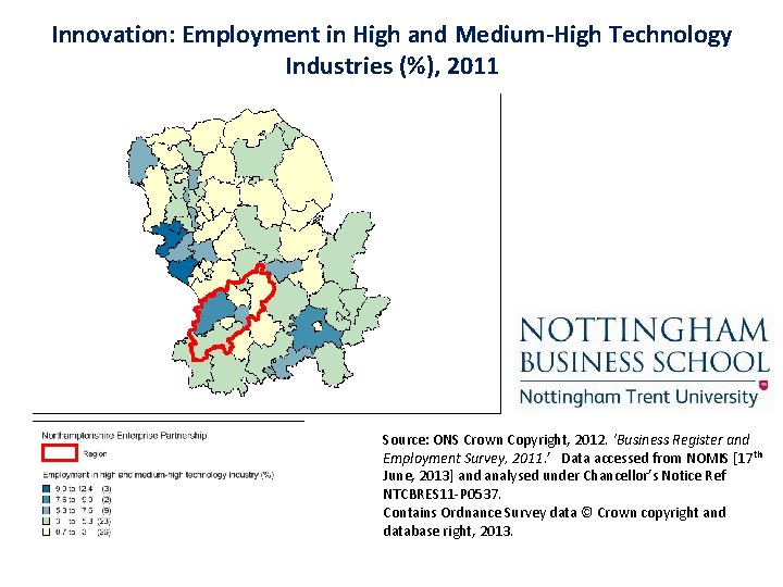 Innovation: Employment in High and Medium-High Technology Industries (%), 2011 Source: ONS Crown Copyright, Innovation: Employment in High and Medium-High Technology Industries (%), 2011 Source: ONS Crown Copyright,