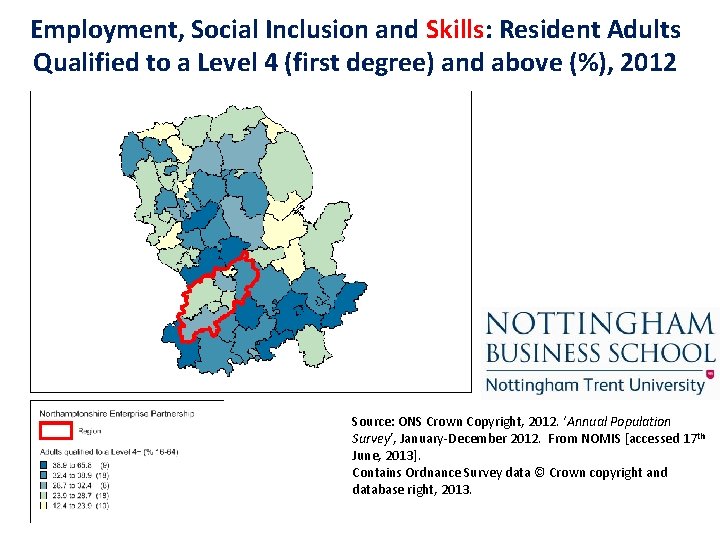 Employment, Social Inclusion and Skills: Resident Adults Qualified to a Level 4 (first degree) Employment, Social Inclusion and Skills: Resident Adults Qualified to a Level 4 (first degree)