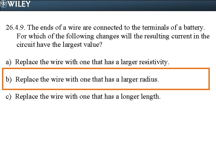 26. 4. 9. The ends of a wire are connected to the terminals of 26. 4. 9. The ends of a wire are connected to the terminals of