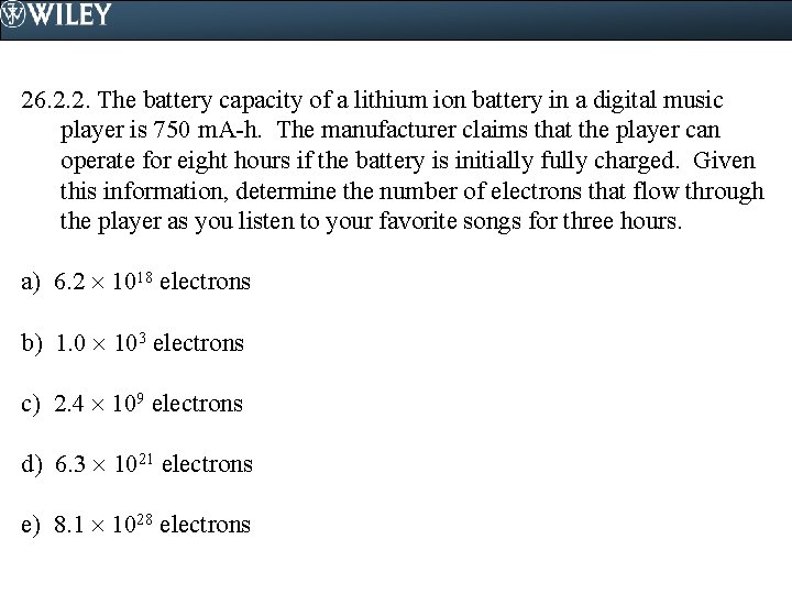 26. 2. 2. The battery capacity of a lithium ion battery in a digital 26. 2. 2. The battery capacity of a lithium ion battery in a digital