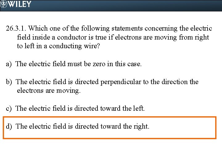 26. 3. 1. Which one of the following statements concerning the electric field inside 26. 3. 1. Which one of the following statements concerning the electric field inside