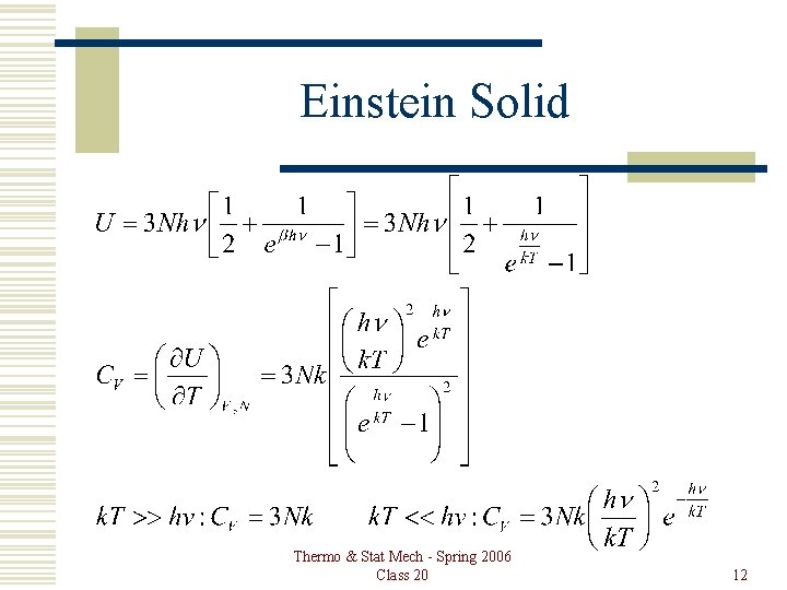 Einstein Solid Thermo & Stat Mech - Spring 2006 Class 20 12 
