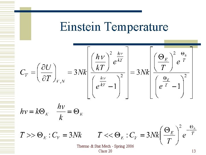 Einstein Temperature Thermo & Stat Mech - Spring 2006 Class 20 13 