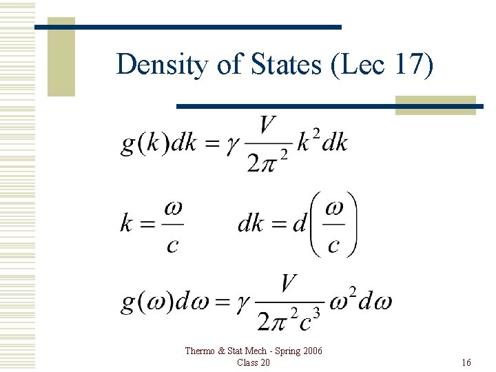 Density of States (Lec 17) Thermo & Stat Mech - Spring 2006 Class 20