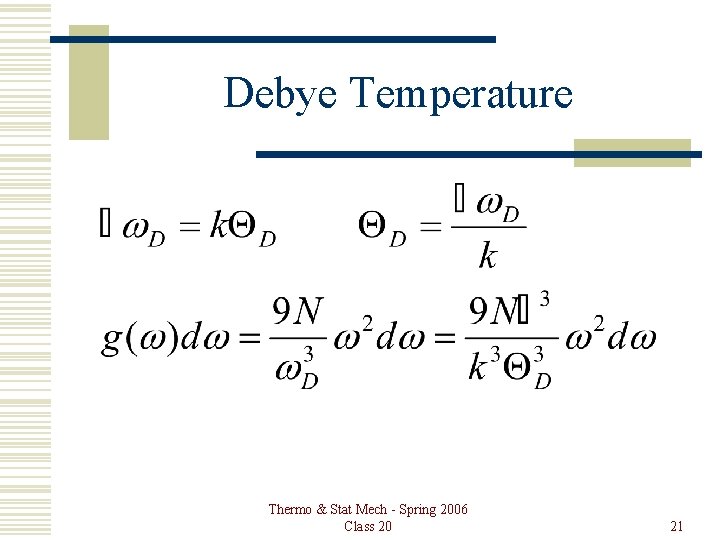 Debye Temperature Thermo & Stat Mech - Spring 2006 Class 20 21 