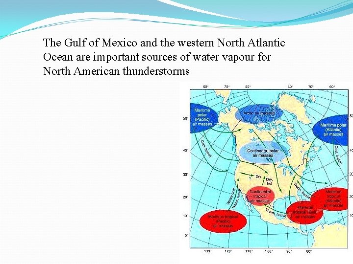 The Gulf of Mexico and the western North Atlantic Ocean are important sources of The Gulf of Mexico and the western North Atlantic Ocean are important sources of