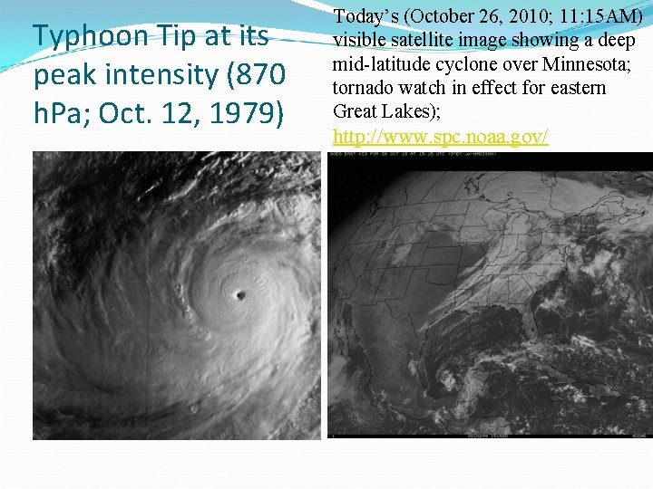 Typhoon Tip at its peak intensity (870 h. Pa; Oct. 12, 1979) Today’s (October Typhoon Tip at its peak intensity (870 h. Pa; Oct. 12, 1979) Today’s (October