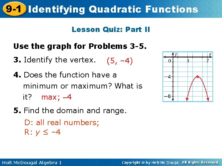 9 -1 Identifying Quadratic Functions Lesson Quiz: Part II Use the graph for Problems