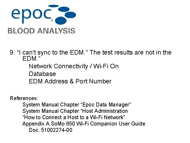 9. “I can’t sync to the EDM. ” The test results are not in