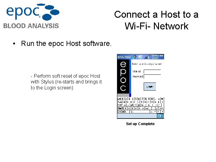 Connect a Host to a Wi-Fi- Network • Run the epoc Host software. -