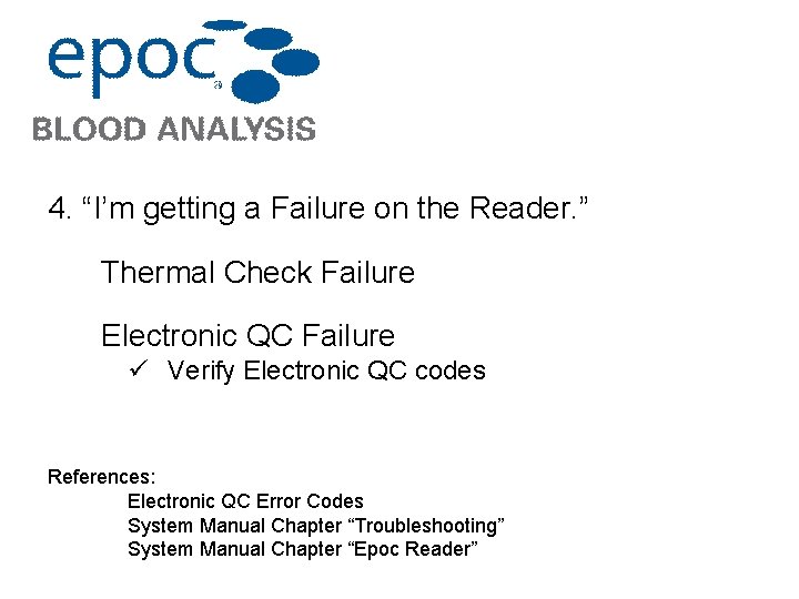 4. “I’m getting a Failure on the Reader. ” Thermal Check Failure Electronic QC