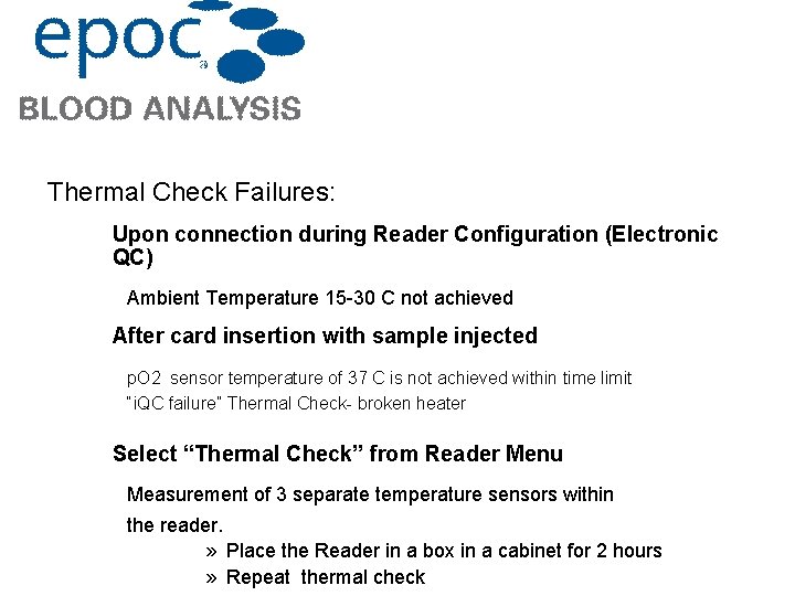 Thermal Check Failures: Upon connection during Reader Configuration (Electronic QC) Ambient Temperature 15 -30