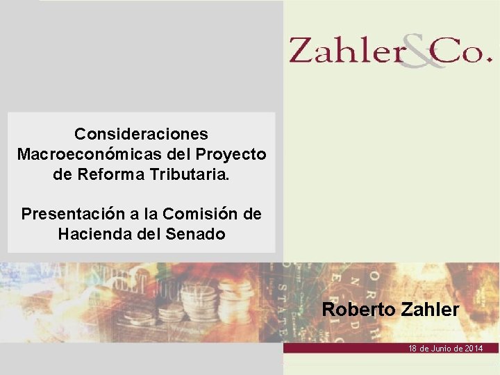 Consideraciones Macroeconómicas del Proyecto de Reforma Tributaria. Presentación a la Comisión de Hacienda del