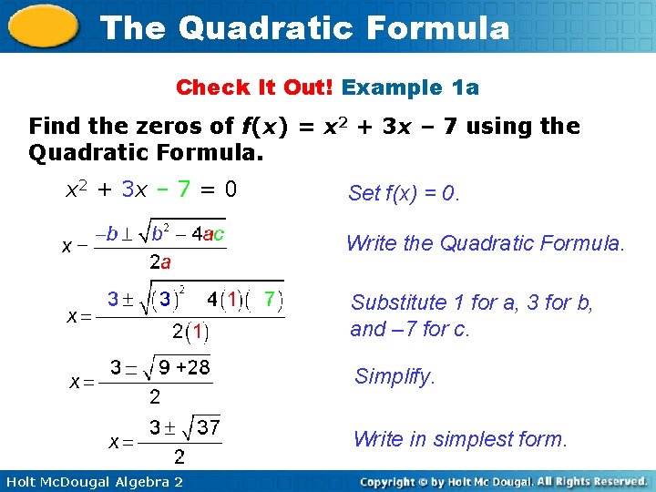 The Quadratic Formula Check It Out! Example 1 a Find the zeros of f(x)