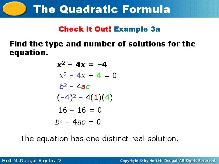 The Quadratic Formula Check It Out! Example 3 a Find the type and number
