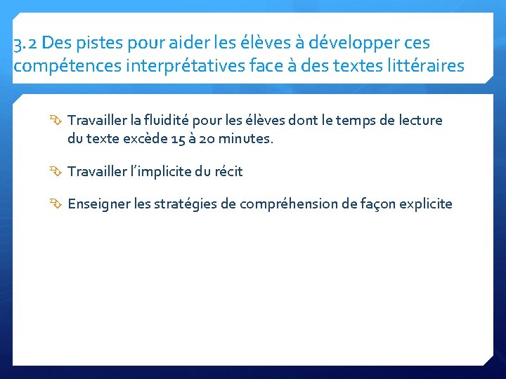3. 2 Des pistes pour aider les élèves à développer ces compétences interprétatives face