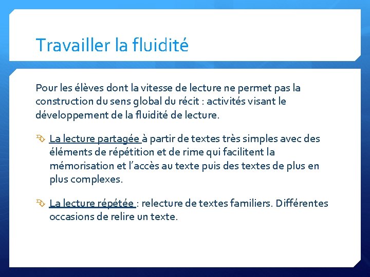 Travailler la fluidité Pour les élèves dont la vitesse de lecture ne permet pas