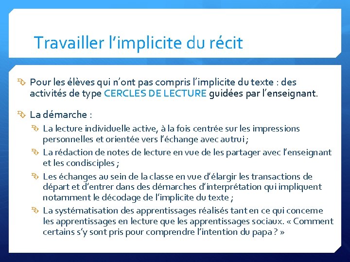 Travailler l’implicite du récit Pour les élèves qui n’ont pas compris l’implicite du texte