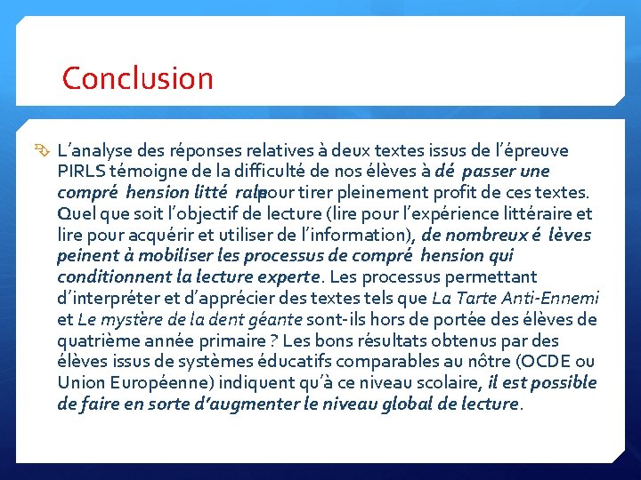 Conclusion L’analyse des re ponses relatives a deux textes issus de l’e preuve PIRLS