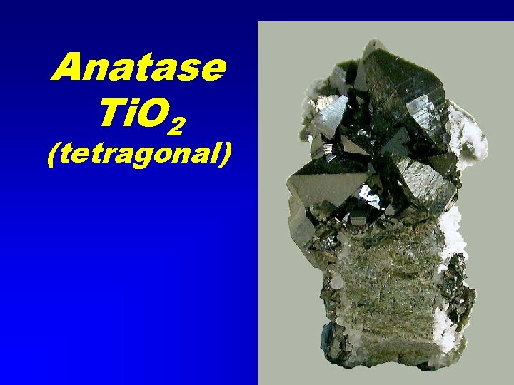 Anatase Ti. O 2 (tetragonal) 