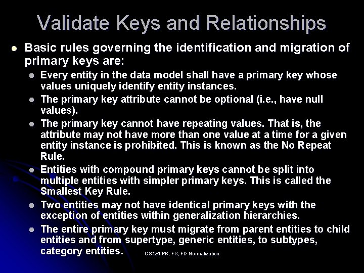 Validate Keys and Relationships l Basic rules governing the identification and migration of primary