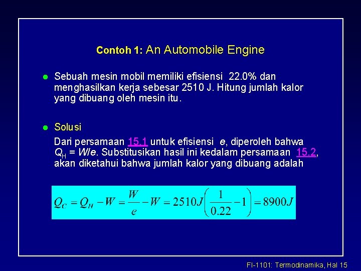 Contoh 1: An Automobile Engine l Sebuah mesin mobil memiliki efisiensi 22. 0% dan Contoh 1: An Automobile Engine l Sebuah mesin mobil memiliki efisiensi 22. 0% dan