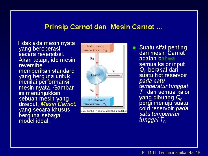 Prinsip Carnot dan Mesin Carnot … Tidak ada mesin nyata yang beroperasi secara reversibel.