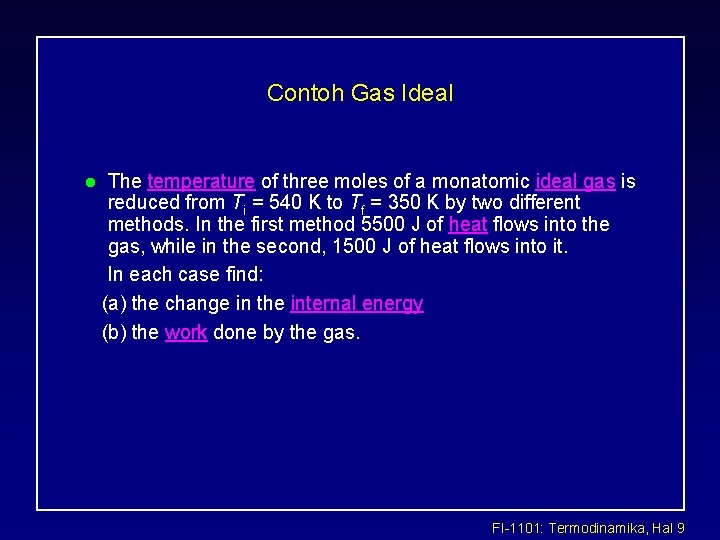 Contoh Gas Ideal The temperature of three moles of a monatomic ideal gas is