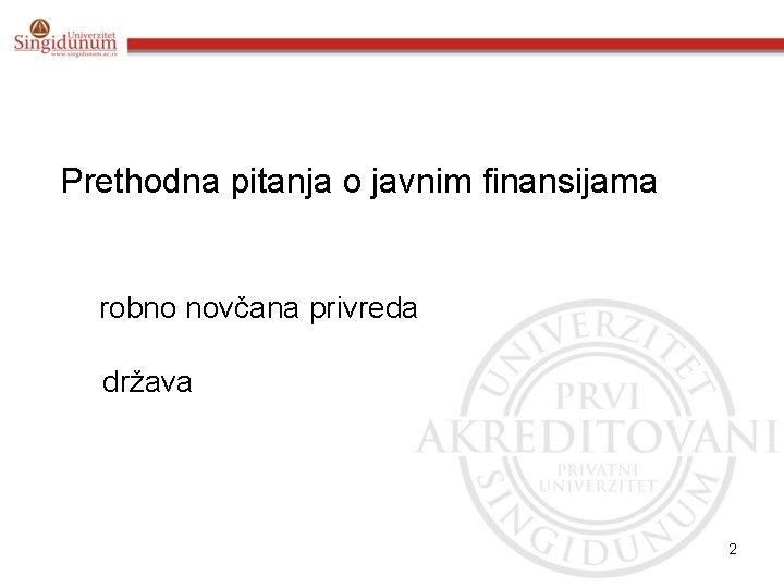 Prethodna pitanja o javnim finansijama robno novčana privreda država 2 