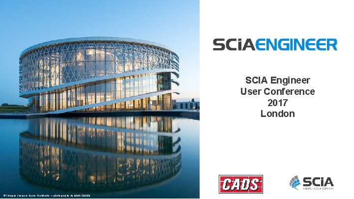 SCIA Engineer User Conference 2017 London © Images Jaspers-Eyers Architects – photography by Mark