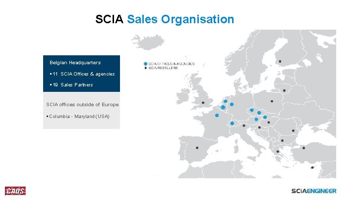 SCIA Sales Organisation Belgian Headquarters § 11 SCIA Offices & agencies § 19 Sales