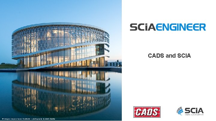 CADS and SCIA © Images Jaspers-Eyers Architects – photography by Mark Detiffe 